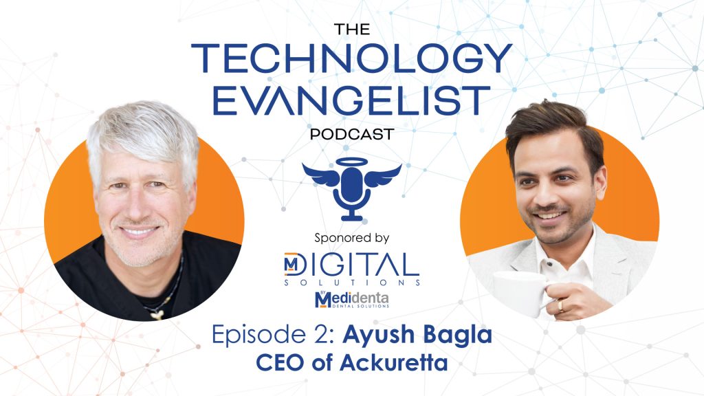 Medidental Digital Solutions - Podcast - The Technology Evangelist Podcast Episode 2: Ayush Bagla & John Flucke on 3D Printing Innovations in Digital Dentistry