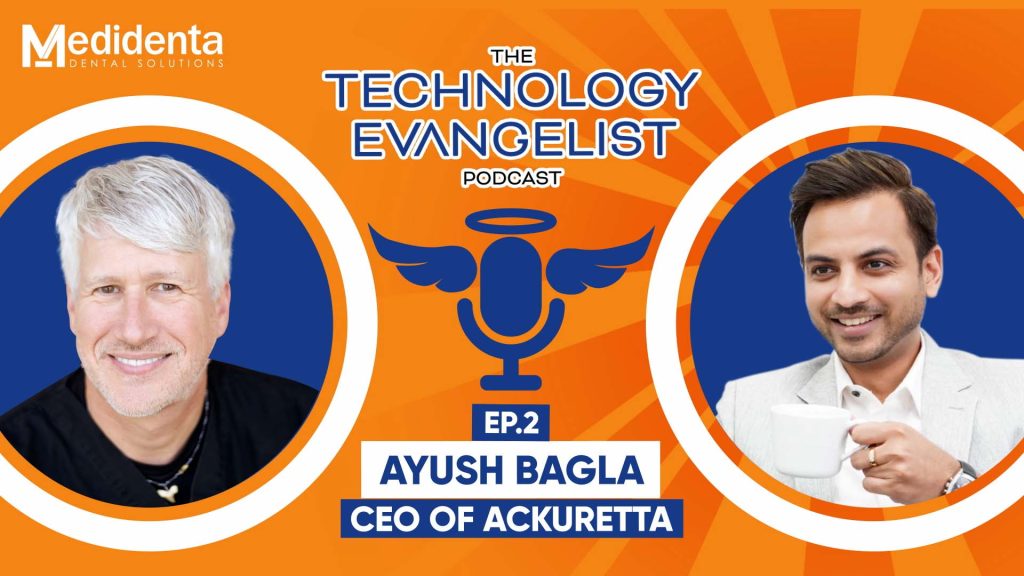 Medidental Digital Solutions - Podcast - The Technology Evangelist Podcast Episode 2: Ayush Bagla & John Flucke on 3D Printing Innovations in Digital Dentistry