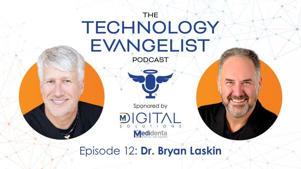 Medidenta Digital Solutions - Podcasts - The Technology Evangelist Podcast Episode 12: Connected Dentistry with Dr. Bryan Laskin