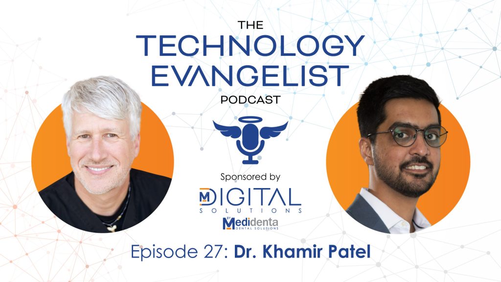 Medidenta Digital Solutions - Podcasts - The Technology Evangelist Podcast Episode 27: SmartChair.AI – Boosting Dental Practice Efficiency with Dr. Khamir Patel