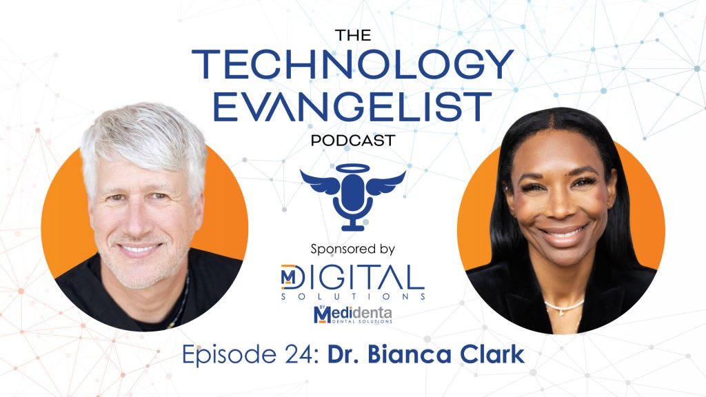 Medidenta Digital Solutions - Podcasts - The Technology Evangelist Podcast Episode 24: 3D Printing in Dentistry and Minimally Invasive Restorations with Dr. Bianca Clark