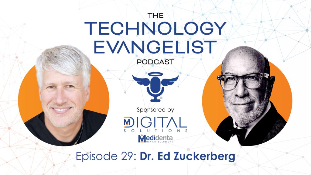 Medidenta Digital Solutions - Podcasts - The Technology Evangelist Podcast Episode 29: Early Dental Tech Adoption and Oral-Systemic Links with Dr. Ed Zuckerberg