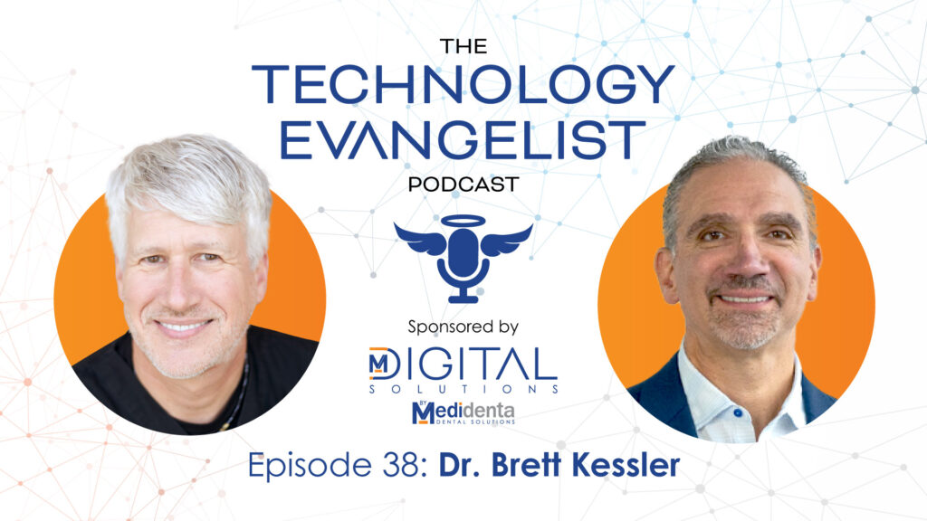 Medidenta Digital Solutions - Podcasts - Episode 38: Dr. Brett Kessler on Organized Dentistry, Wellness, and the Future of Oral Health